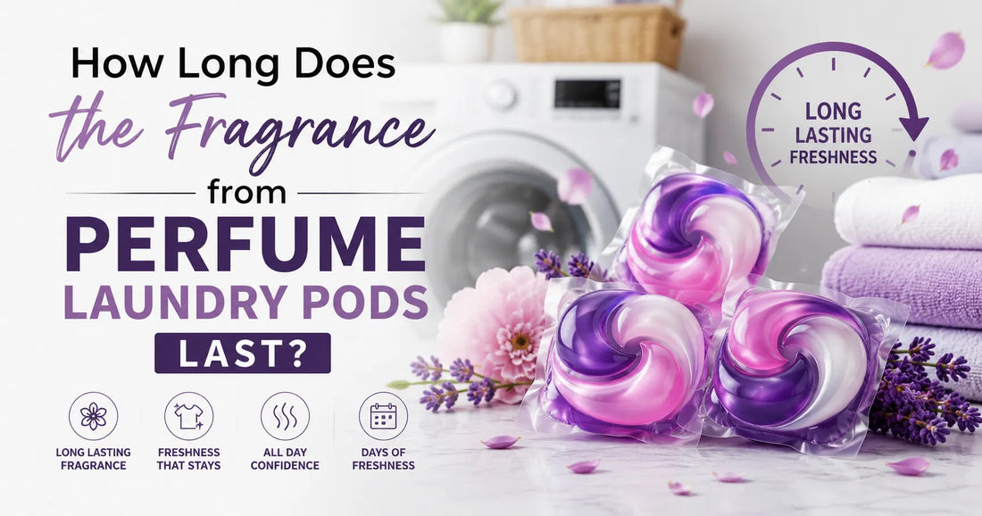 How Long Does the Fragrance from Perfume Laundry Pods Last?