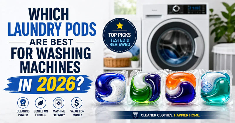 <font style="color: #000000;">Which Laundry Pods Are Best for Washing Machines in 2026?</font style>